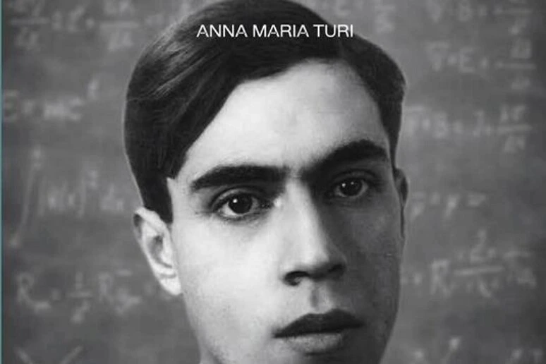 Il mistero sulla scomparsa di Majorana spiegato da Anna Maria Turi